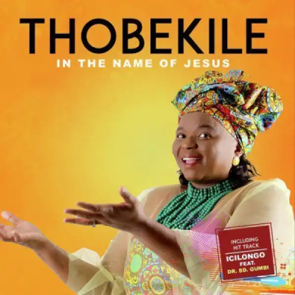 Thobekile - In The Name Of Jesus